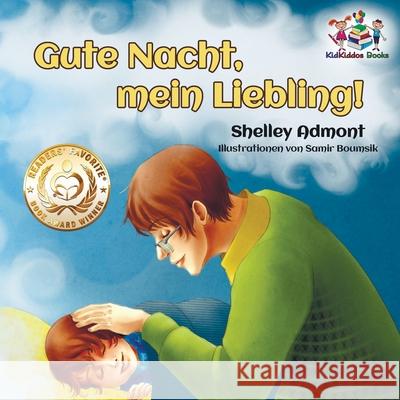 Gute Nacht, mein Liebling! (German Kids Book): German Children's Book Admont, Shelley 9781525906909 Kidkiddos Books Ltd.