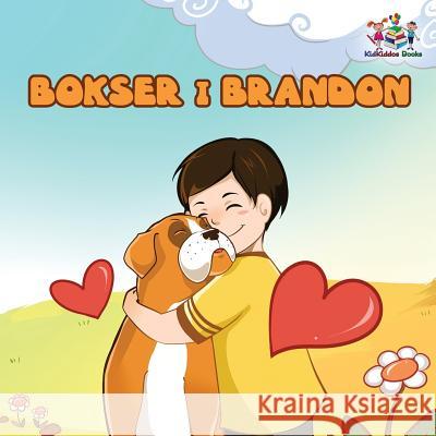 Boxer and Brandon (Polish Kids book): Polish Language Children's Story Books, Kidkiddos 9781525907159