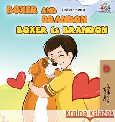 Boxer and Brandon (English Hungarian children's book): Hungarian Kids Book Books, Kidkiddos 9781525908132