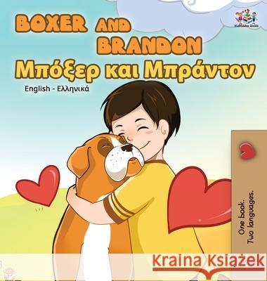 Boxer and Brandon: English Greek S. a. Publishing 9781525909269 Kidkiddos Books Ltd.