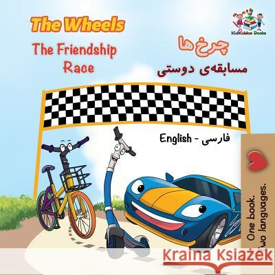 The Wheels The Friendship Race: English Persian Farsi Nusinsky, Inna 9781525909313 Kidkiddos Books Ltd.