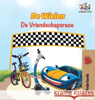 De Wielen De Vriendschapsrace: The Wheels The Friendship Race - Dutch edition Books, Kidkiddos 9781525909856 Kidkiddos Books Ltd.