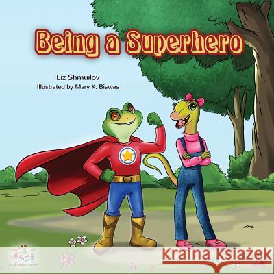 Being a Superhero Liz Shmuilov Kidkiddos Books 9781525912962 Kidkiddos Books Ltd.