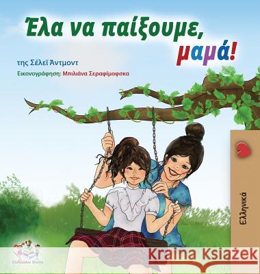 Let's play, Mom! (Greek edition) Shelley Admont Kidkiddos Books 9781525913471 Kidkiddos Books Ltd.