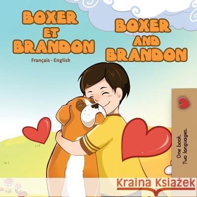 Boxer et Brandon Boxer and Brandon: French English Bilingual Edition Inna Nusinsky Kidkiddos Books 9781525913891 Kidkiddos Books Ltd.