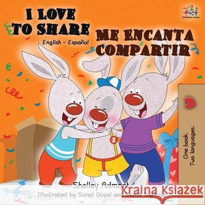 I Love to Share Me Encanta Compartir: English Spanish Bilingual Book Shelley Admont Kidkiddos Books 9781525915062 Kidkiddos Books Ltd.