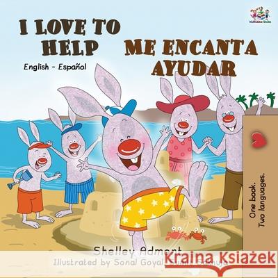 I Love to Help Me encanta ayudar: English Spanish Bilingual Book Shelley Admont Kidkiddos Books 9781525915109 Kidkiddos Books Ltd.