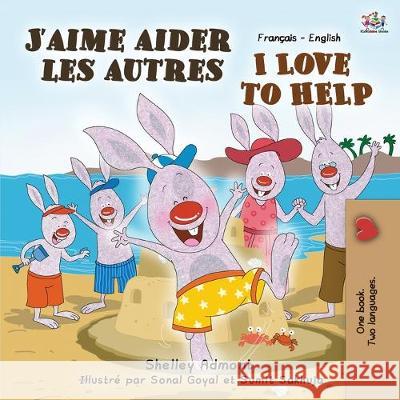 J'aime aider les autres I Love to Help: French English Bilingual Book Shelley Admont Kidkiddos Books 9781525916243 Kidkiddos Books Ltd.