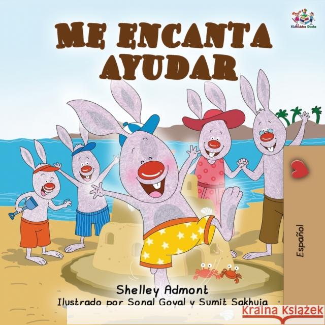 Me encanta ayudar: I Love to Help -Spanish Edition Shelley Admont Kidkiddos Books 9781525916588 Kidkiddos Books Ltd.