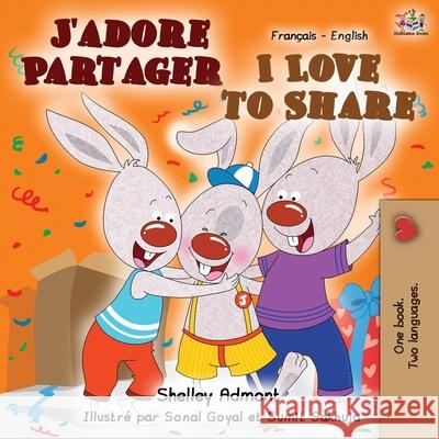 J'adore Partager I Love to Share: French English Bilingual Book Shelley Admont Kidkiddos Books  9781525916786 Kidkiddos Books Ltd.