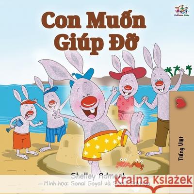 I Love to Help (Vietnamese Edition) Shelley Admont Kidkiddos Books  9781525916991 Kidkiddos Books Ltd.