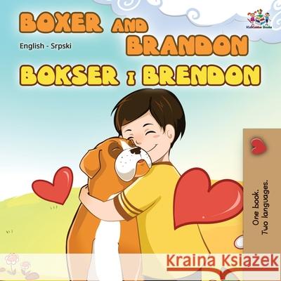 Boxer and Brandon (English Serbian Bilingual Book - Latin alphabet) Kidkiddos Book Inna Nusinsky  9781525917363 Kidkiddos Books Ltd.