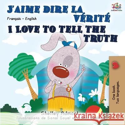 I Love to Tell the Truth (French English Bilingual Book) Shelley Admont Kidkiddos Books 9781525917455 Kidkiddos Books Ltd.