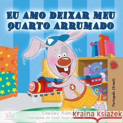 Eu amo deixar meu quarto arrumado: I Love to Keep My Room Clean - Portuguese edition Shelley Admont Kidkiddos Books 9781525917462 Kidkiddos Books Ltd.