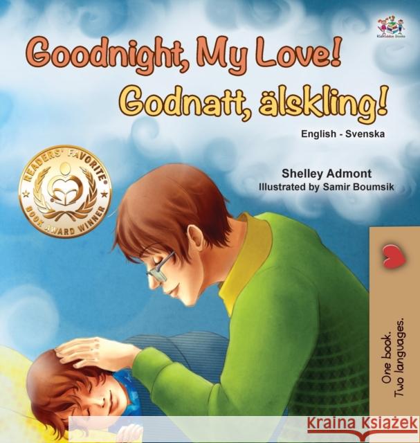 Goodnight, My Love! (English Swedish Bilingual Children's Book) Shelley Admont Kidkiddos Books 9781525918971 Kidkiddos Books Ltd.