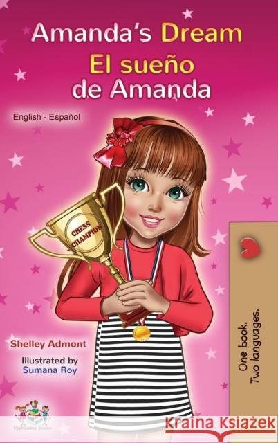 Amanda's Dream El sueño de Amanda: English Spanish Bilingual Book Admont, Shelley 9781525919725 Kidkiddos Books Ltd.