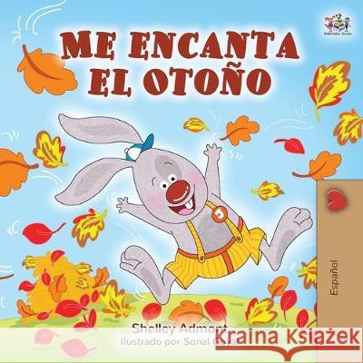 Me encanta el Otoño: I Love Autumn - Spanish edition Admont, Shelley 9781525919947