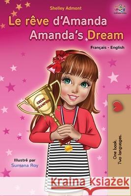 Le rêve d'Amanda Amanda's Dream: French English Bilingual Book Admont, Shelley 9781525920455 Kidkiddos Books Ltd.