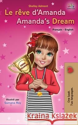 Le rêve d'Amanda Amanda's Dream: French English Bilingual Book Admont, Shelley 9781525920462 Kidkiddos Books Ltd.