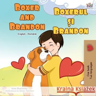 Boxer and Brandon (English Romanian Bilingual Book) Kidkiddos Books Inna Nusinsky 9781525922367 Kidkiddos Books Ltd.