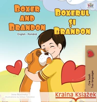 Boxer and Brandon (English Romanian Bilingual Book) Kidkiddos Books Inna Nusinsky 9781525922374 Kidkiddos Books Ltd.