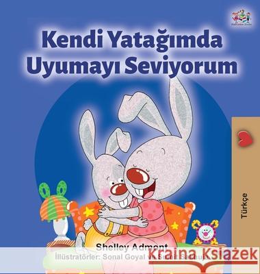 I Love to Sleep in My Own Bed (Turkish Edition) Shelley Admont Kidkiddos Books 9781525922589 Kidkiddos Books Ltd.