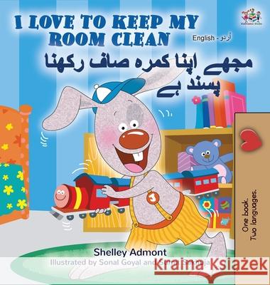 I Love to Keep My Room Clean (English Urdu Bilingual Book) Shelley Admont Kidkiddos Books 9781525922640 Kidkiddos Books Ltd.