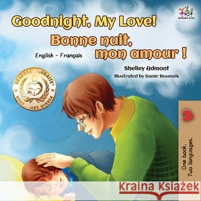 Goodnight, My Love! Bonne nuit, mon amour: English French Bilingual Book Shelley Admont Kidkiddos Books 9781525922916 Kidkiddos Books Ltd.