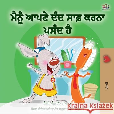 I Love to Brush My Teeth (Punjabi Book - India) Shelley Admont Kidkiddos Books 9781525923791 Kidkiddos Books Ltd.