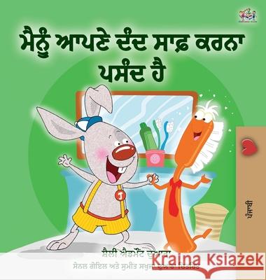 I Love to Brush My Teeth (Punjabi Edition - India) Shelley Admont Kidkiddos Books 9781525923807 Kidkiddos Books Ltd.