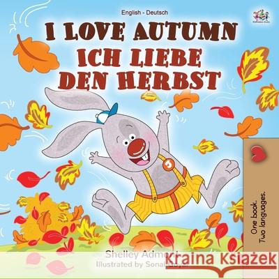 I Love Autumn (English German Bilingual Book) Shelley Admont Kidkiddos Books 9781525925733