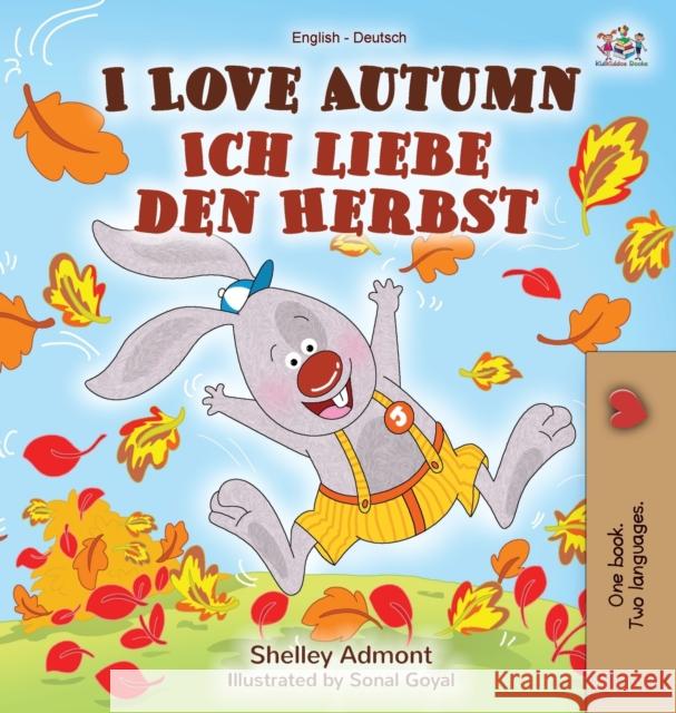 I Love Autumn (English German Bilingual Book) Shelley Admont Kidkiddos Books 9781525925740 Kidkiddos Books Ltd.