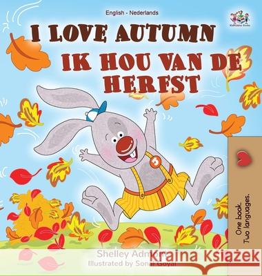 I Love Autumn (English Dutch Bilingual Book) Shelley Admont Kidkiddos Books 9781525925924 Kidkiddos Books Ltd.