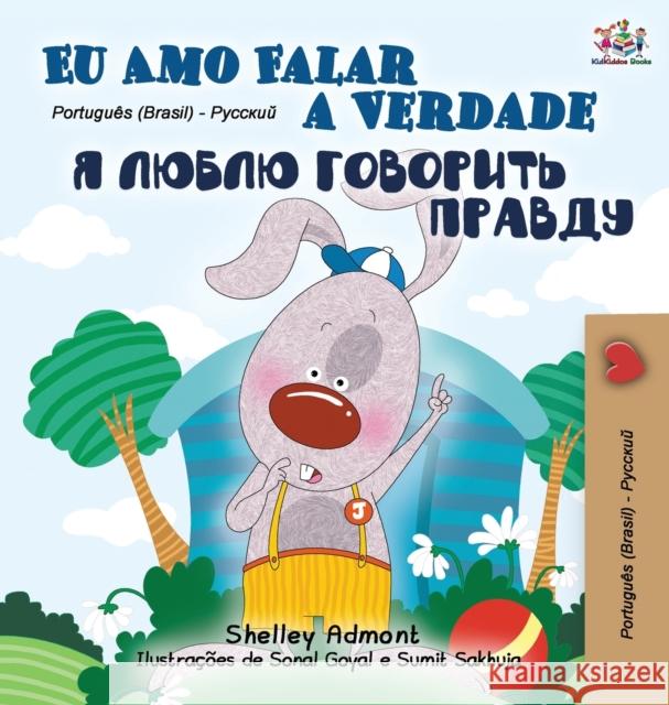 I Love to Tell the Truth (Portuguese Russian Bilingual Book - Brazilian) Shelley Admont Kidkiddos Books 9781525926013 Kidkiddos Books Ltd.