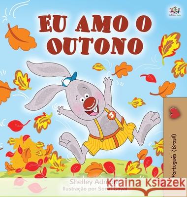 I Love Autumn (Brazilian Portuguese children's books): Portuguese edition - Brazil Shelley Admont Kidkiddos Books 9781525926228 Kidkiddos Books Ltd.