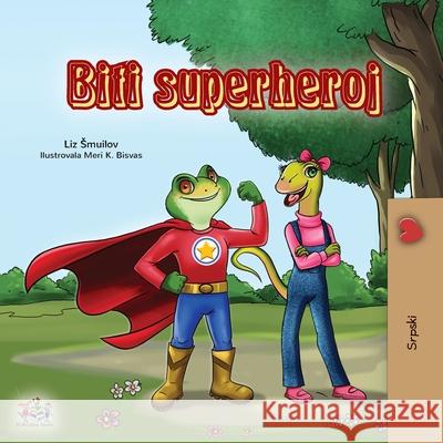 Being a Superhero (Serbian Children's Book - Latin alphabet) Liz Shmuilov Kidkiddos Books 9781525926303 Kidkiddos Books Ltd.