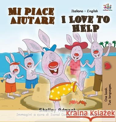 Mi piace aiutare I Love to Help: Italian English Bilingual Book Shelley Admont Kidkiddos Books 9781525926563 Kidkiddos Books Ltd.