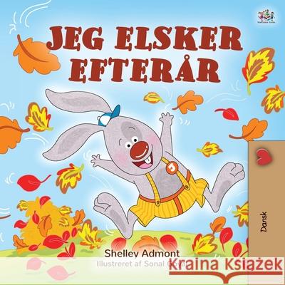 I Love Autumn (Danish Children's Book) Shelley Admont Kidkiddos Books 9781525927706 Kidkiddos Books Ltd.