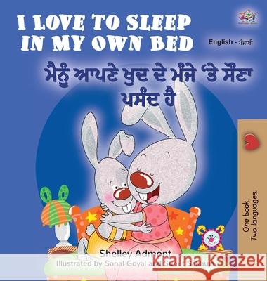 I Love to Sleep in My Own Bed (English Punjabi Bilingual Book for Kids): Punjabi Gurmukhi India Shelley Admont Kidkiddos Books 9781525929960 Kidkiddos Books Ltd.