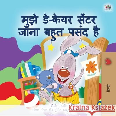 I Love to Go to Daycare (Hindi Children's Book) Shelley Admont Kidkiddos Books 9781525930614 Kidkiddos Books Ltd.