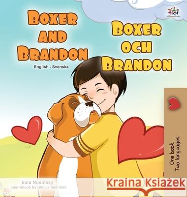 Boxer and Brandon (English Swedish Bilingual Book for Kids) Kidkiddos Books Inna Nusinsky 9781525931277 Kidkiddos Books Ltd.