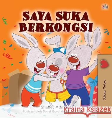I Love to Share (Malay Children's Book) Shelley Admont Kidkiddos Books 9781525931482 Kidkiddos Books Ltd.