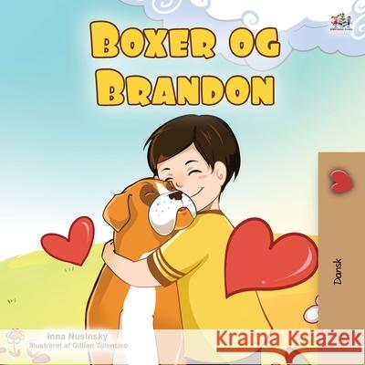Boxer and Brandon (Danish Children's Book) Kidkiddos Books Inna Nusinsky 9781525931567 Kidkiddos Books Ltd.