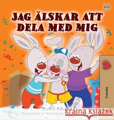 I Love to Share (Swedish Children's Book) Shelley Admont Kidkiddos Books 9781525932267 Kidkiddos Books Ltd.