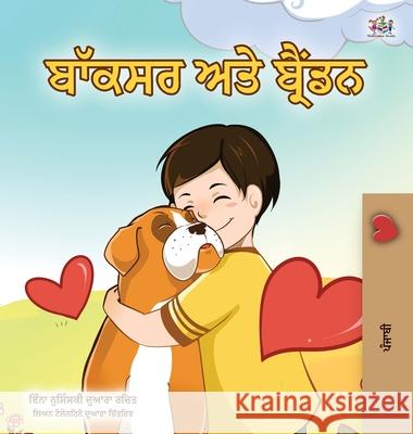 Boxer and Brandon (Punjabi Book for Kids -Gurmukhi India): Punjabi Gurmukhi India Kidkiddos Books Inna Nusinsky 9781525933899 Kidkiddos Books Ltd.