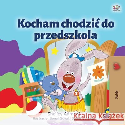 I Love to Go to Daycare (Polish Children's Book) Shelley Admont Kidkiddos Books 9781525933974 Kidkiddos Books Ltd.