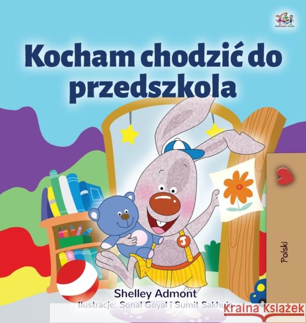 I Love to Go to Daycare (Polish Children's Book) Shelley Admont Kidkiddos Books 9781525933981 Kidkiddos Books Ltd.