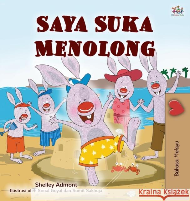 I Love to Help (Malay Children's Book) Shelley Admont Kidkiddos Books 9781525934254 Kidkiddos Books Ltd.