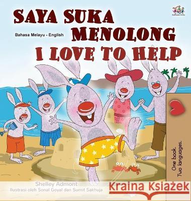 I Love to Help (Malay English Bilingual Children's Book) Shelley Admont Kidkiddos Books 9781525934285 Kidkiddos Books Ltd.