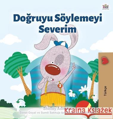 I Love to Tell the Truth (Turkish Book for Kids) Shelley Admont Kidkiddos Books 9781525934957 Kidkiddos Books Ltd.